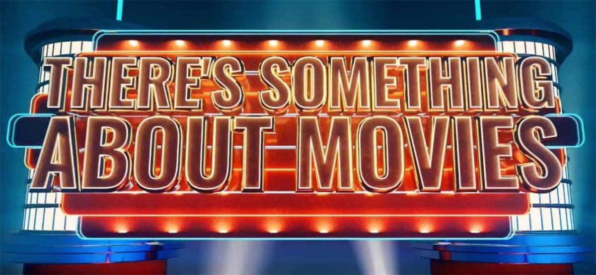 CPL’s There’s Something About Movies returns to Sky One